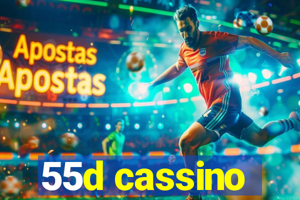 55d cassino